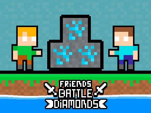 Friends Battle Diamonds